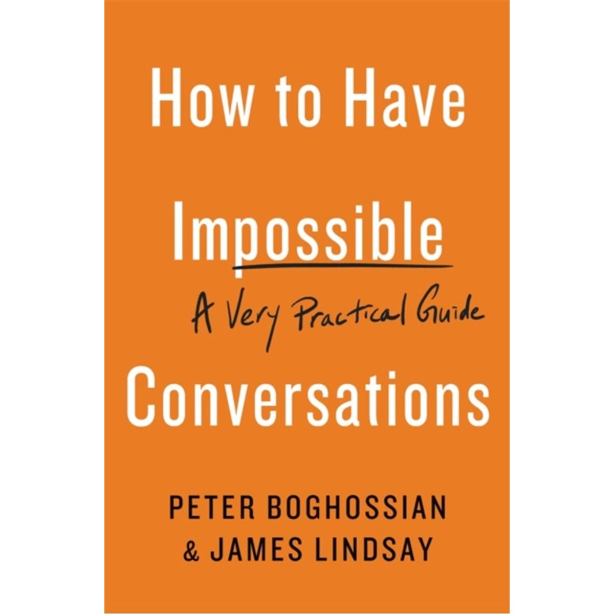 How to Have Impossible Conversations