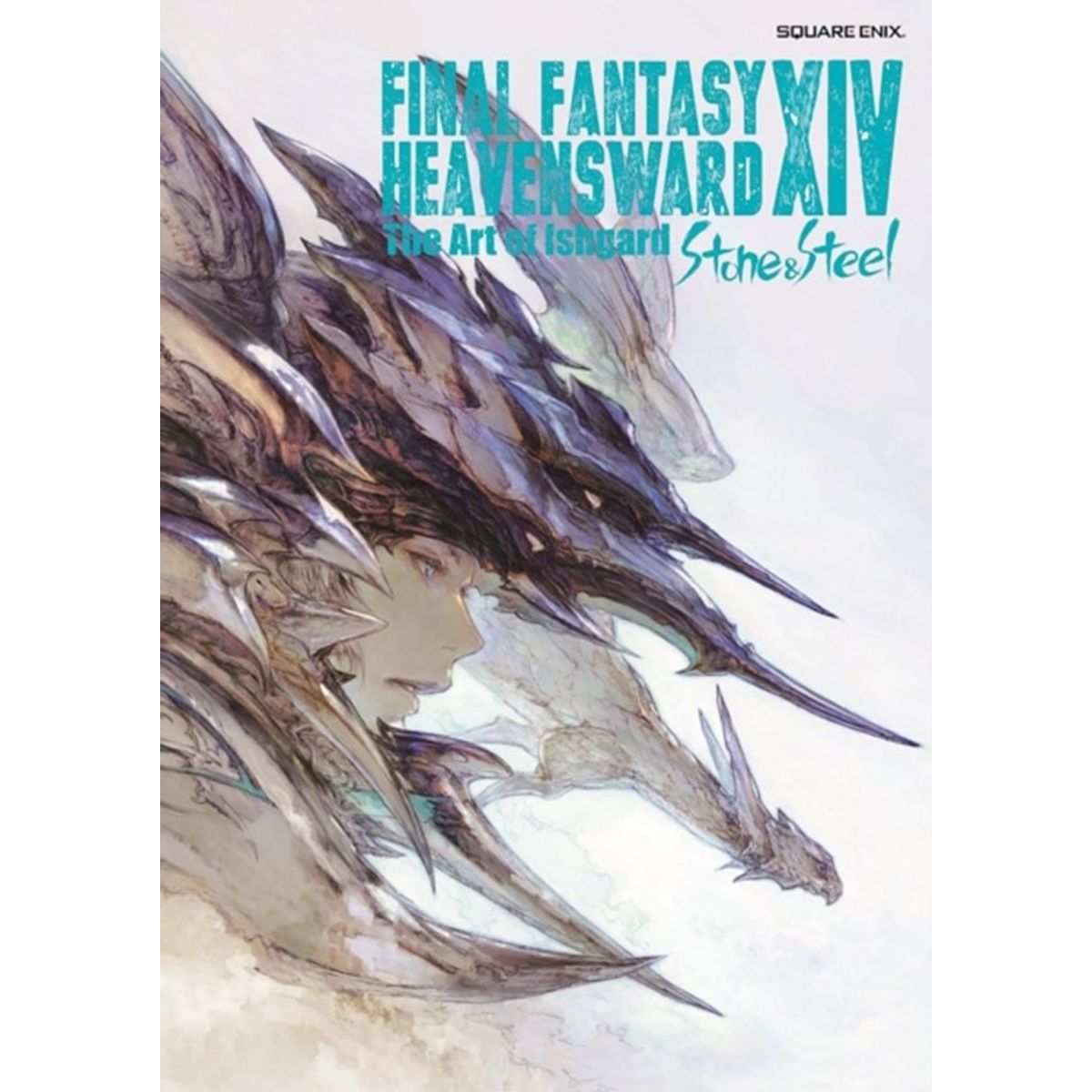 Final Fantasy XIV: Heavensward -- The Art of Ishgard -Stone and Steel-