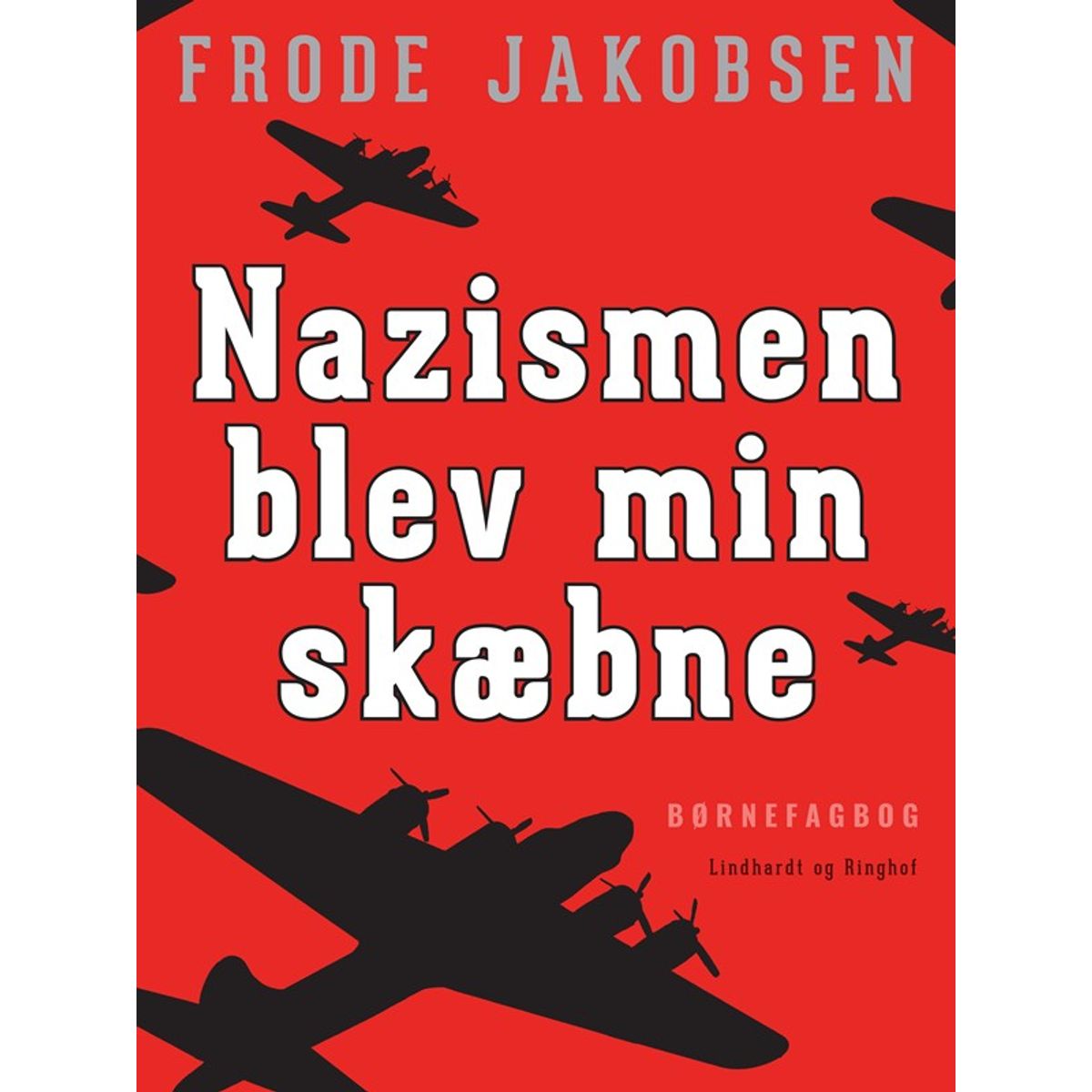 Nazismen blev min skæbne