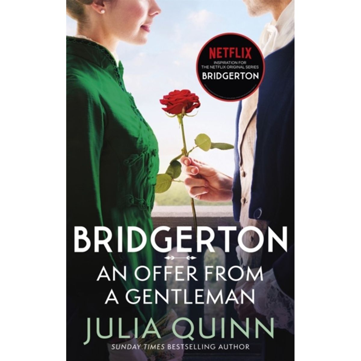 Bridgerton: An Offer From A Gentleman (Bridgertons Book 3)