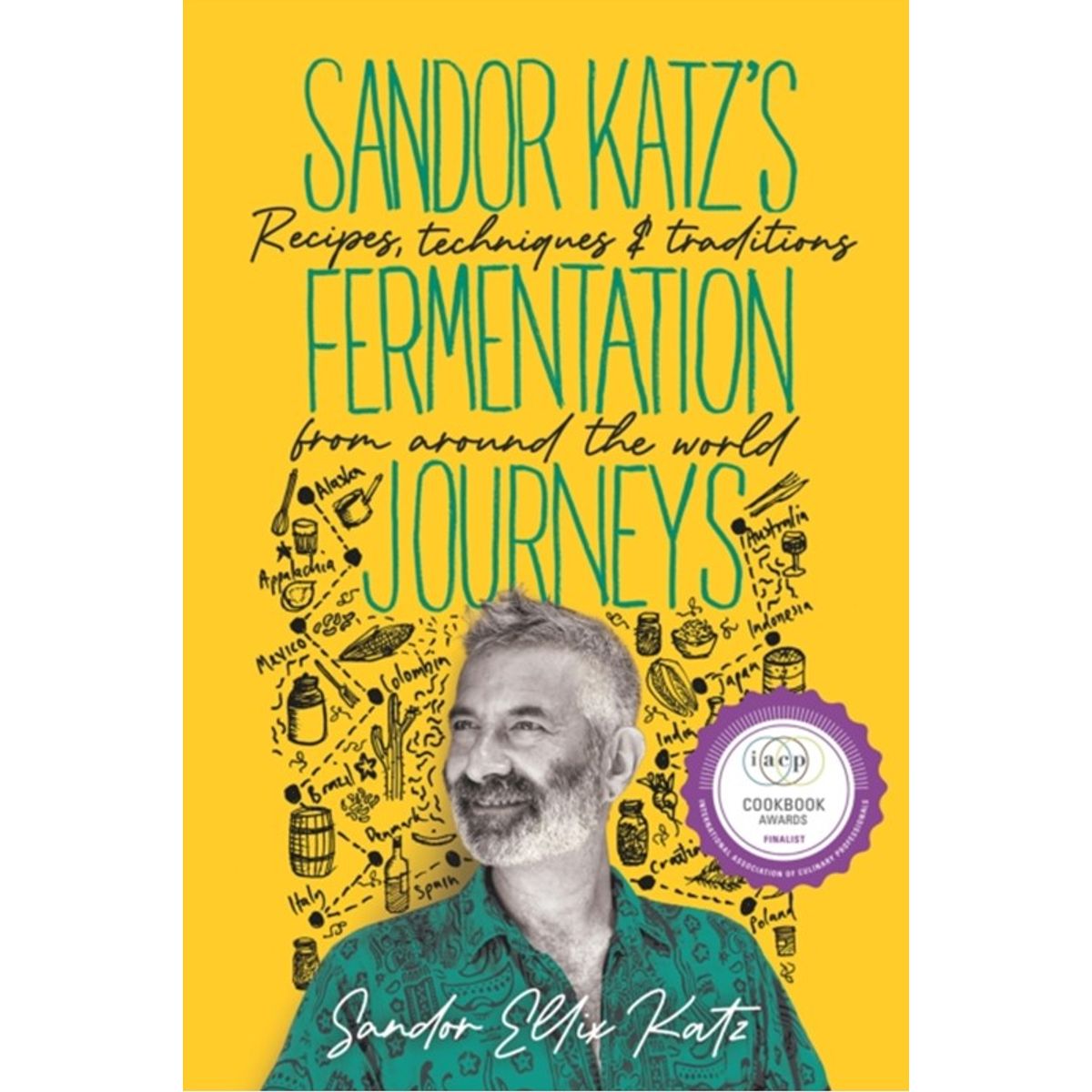 Sandor Katz's Fermentation Journeys