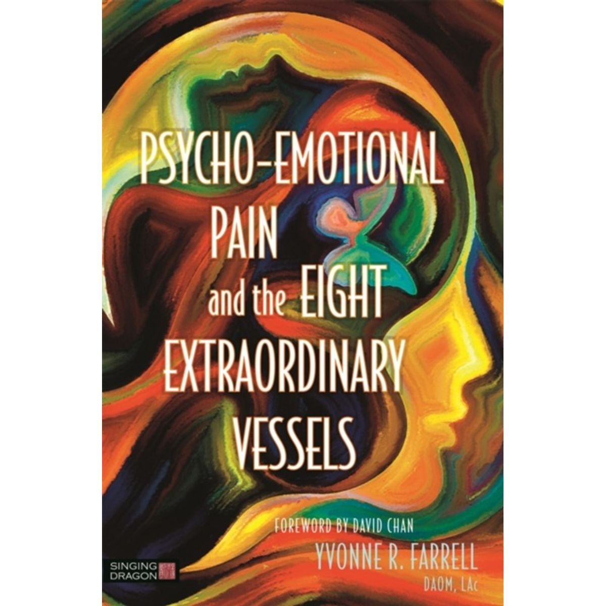 Psycho-Emotional Pain and the Eight Extraordinary Vessels