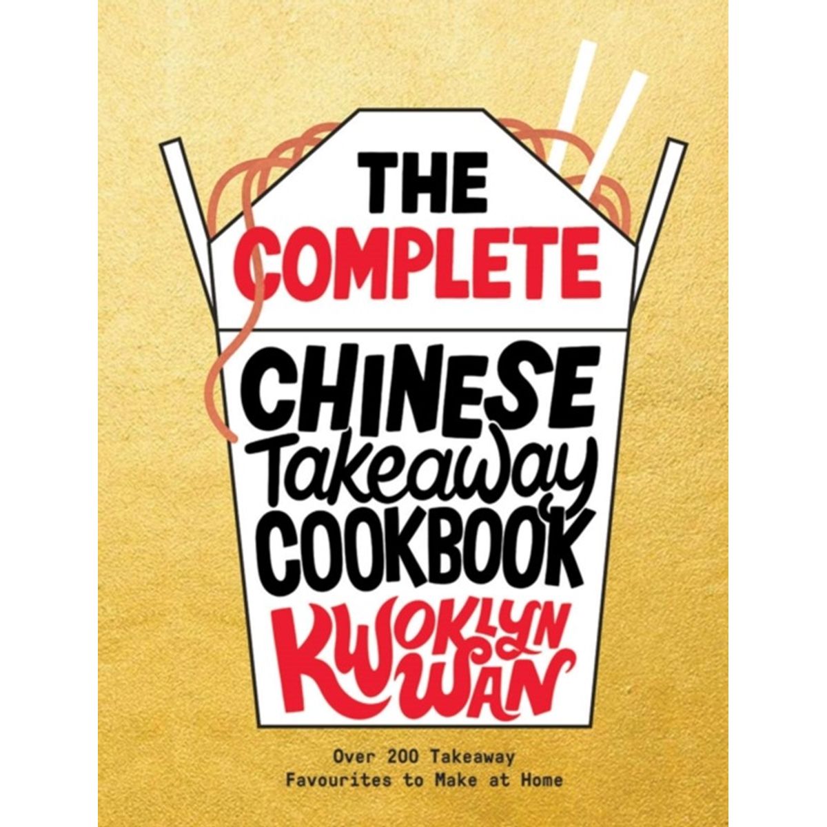 The Complete Chinese Takeaway Cookbook