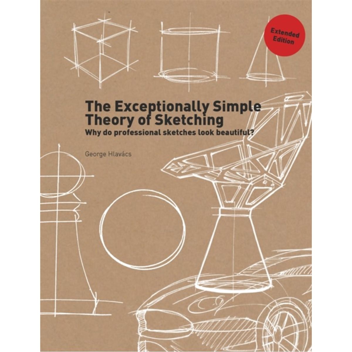 The Exceptionally Simple Theory of Sketching (Extended Edition)