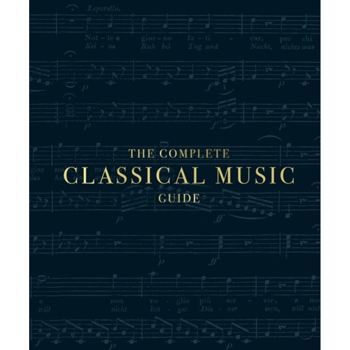 The Complete Classical Music Guide