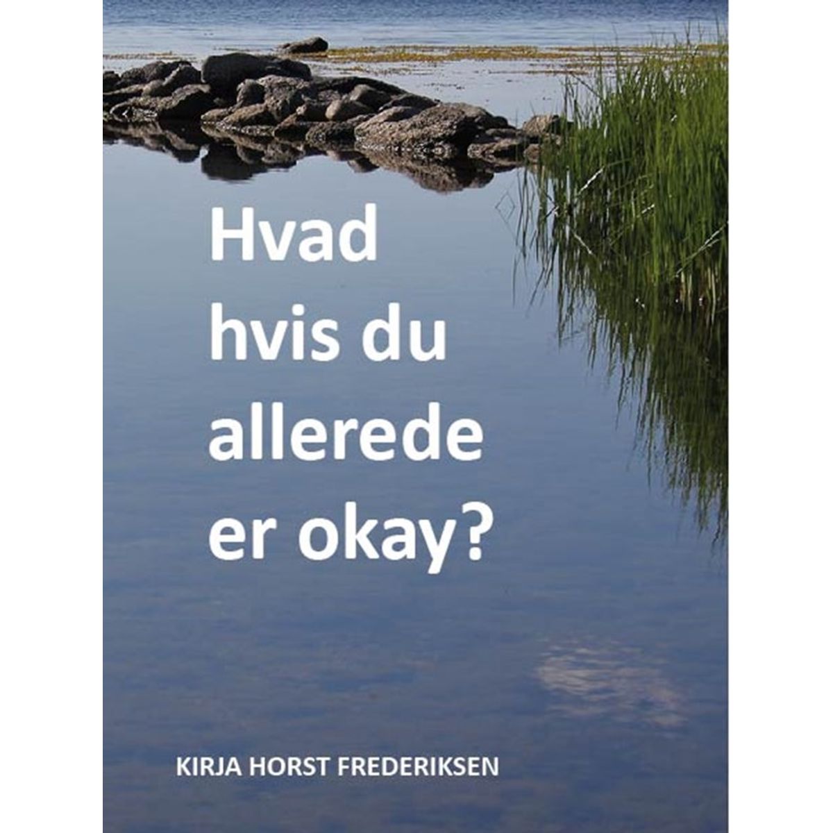 Hvad hvis du allerede er okay?