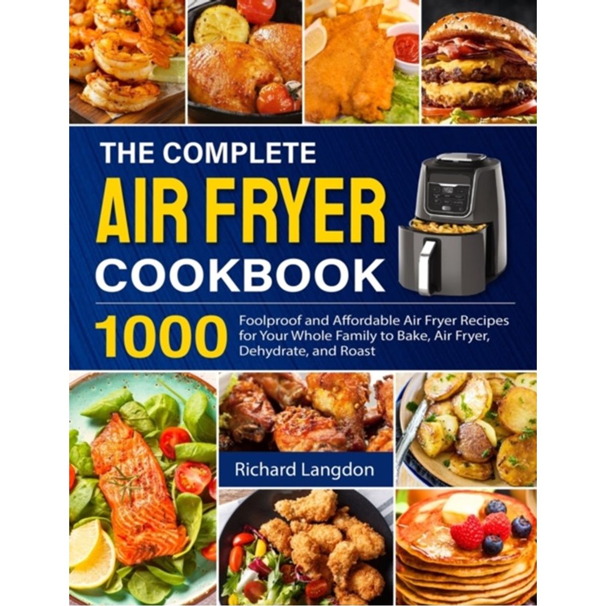 The Complete Air Fryer Cookbook