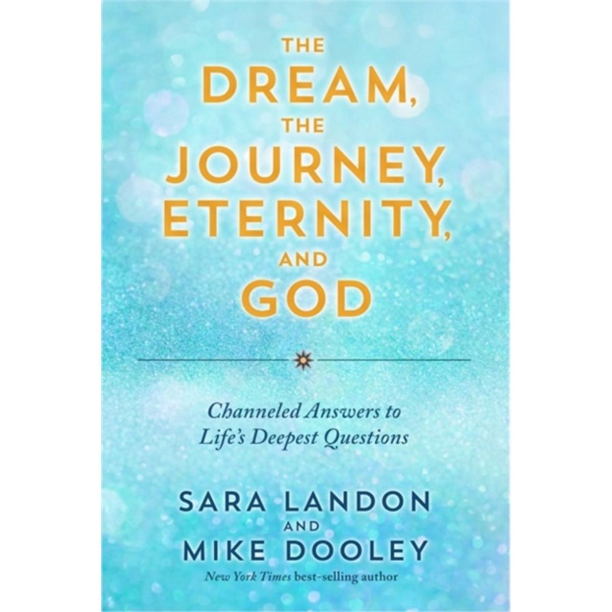 The Dream, the Journey, Eternity, and God