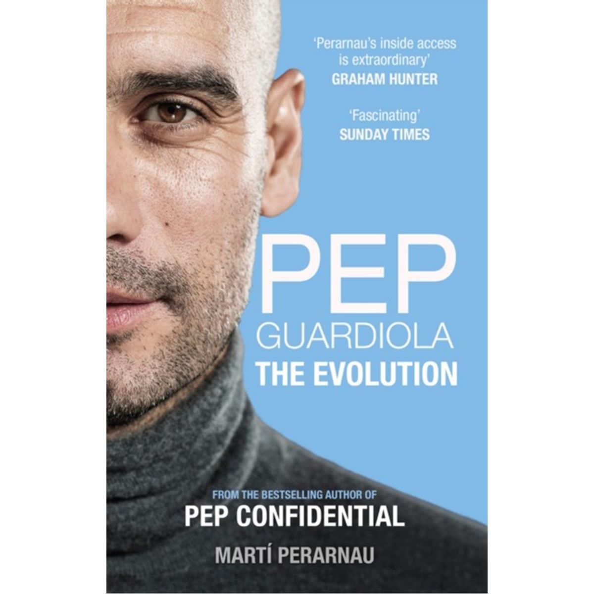 Pep Guardiola: The Evolution