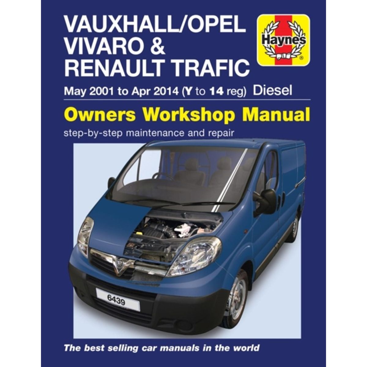 Vauxhall/Opel Vivaro & Renault Trafic Diesel May 01 to Apr 14 (Y to 14 reg) Haynes Repair Manual