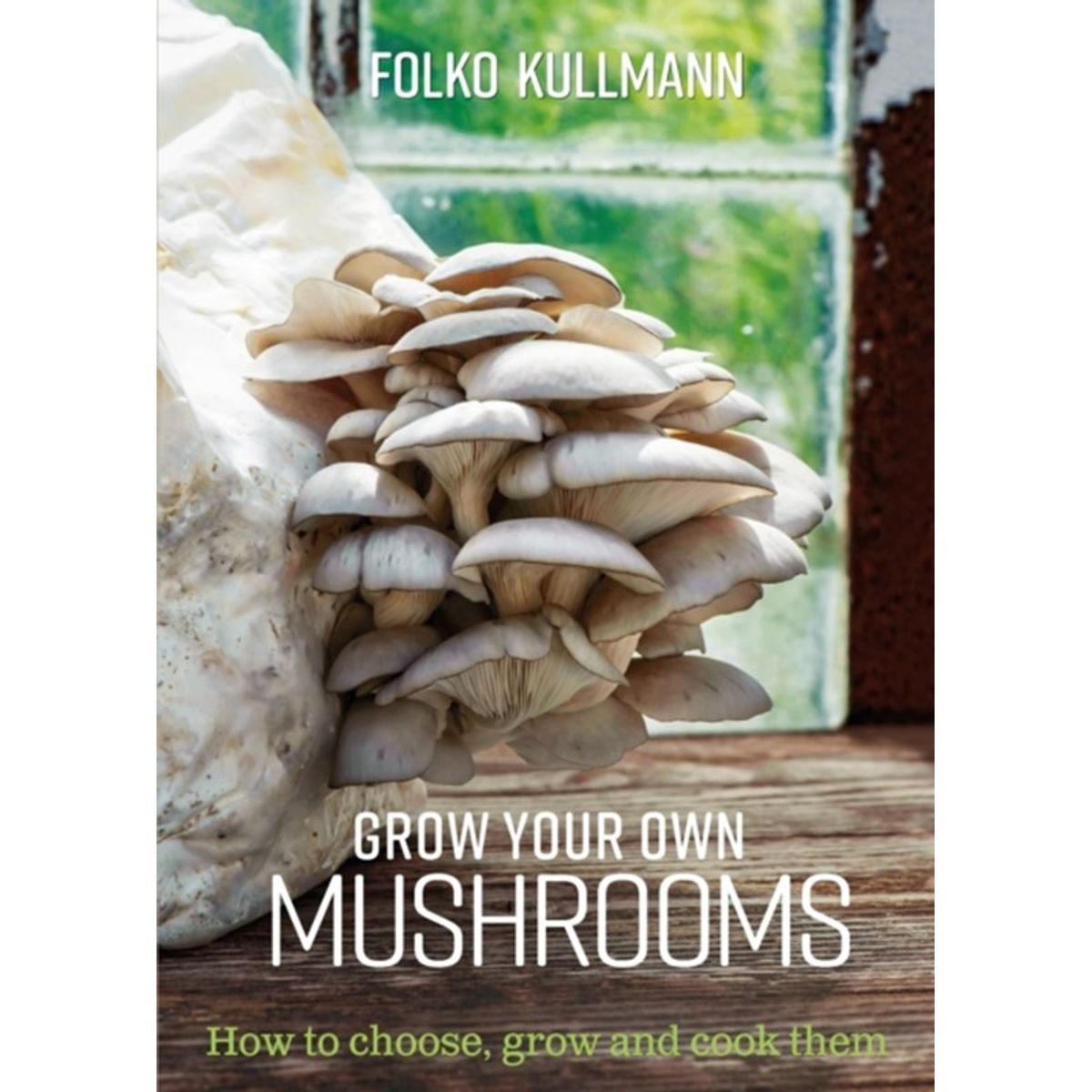 Grow Your Own Mushrooms