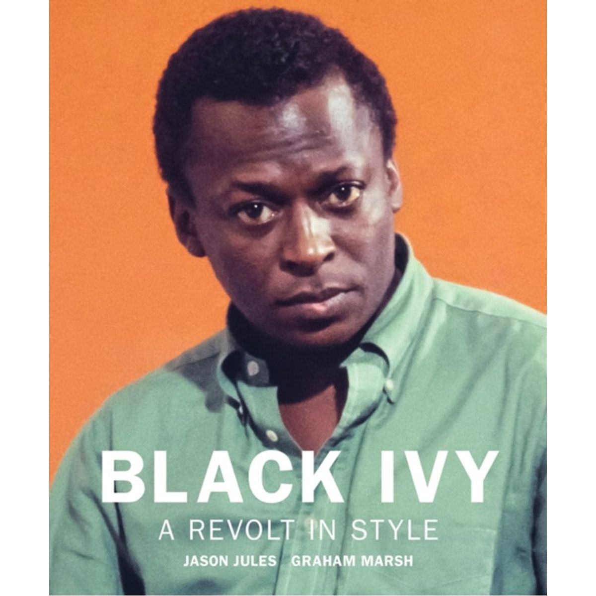 Black Ivy: A Revolt in Style