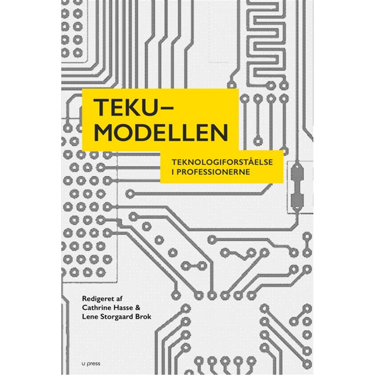 TEKU-modellen Teknologiforståelse i professionerne