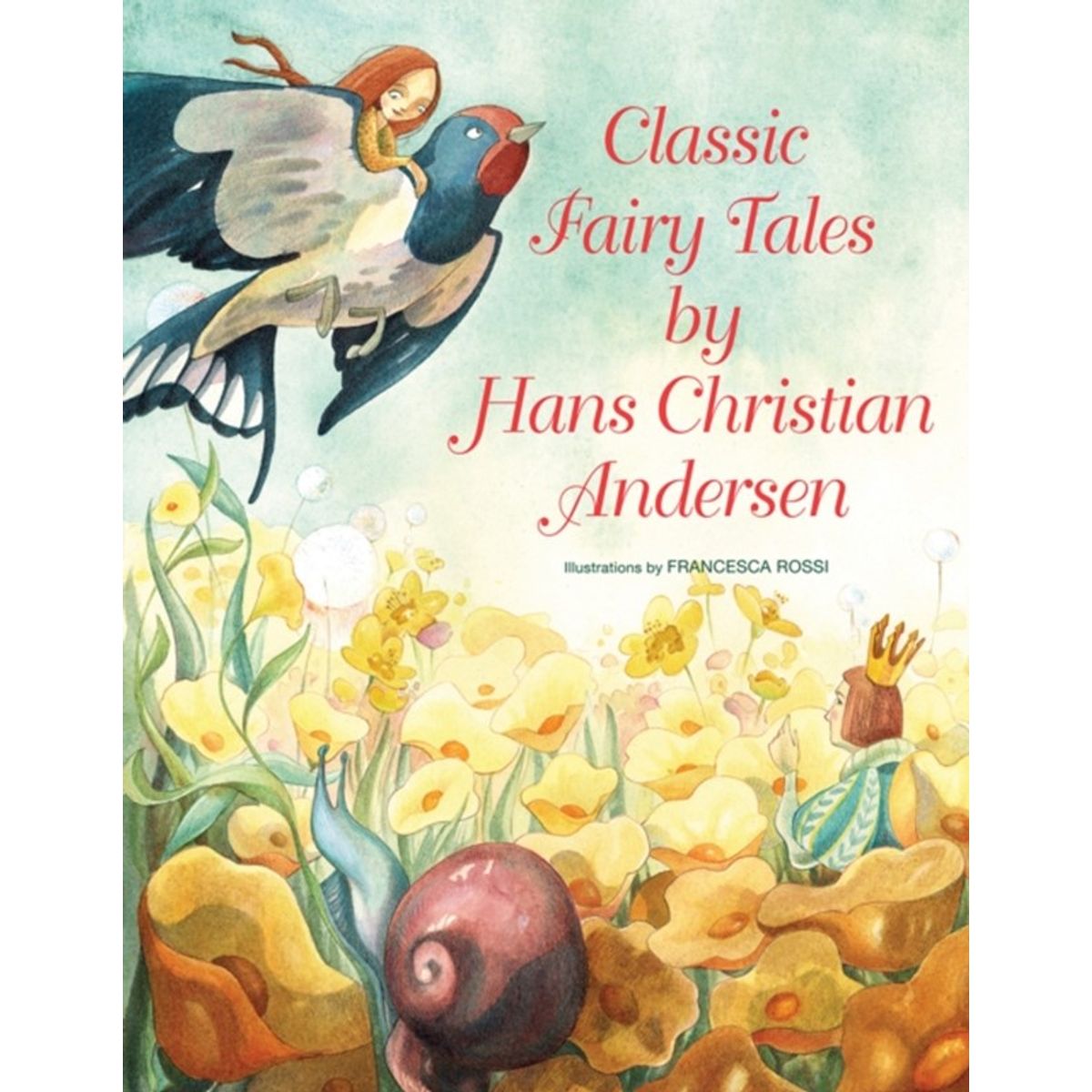 Classic Fairy Tales by Hans Christian Andersen