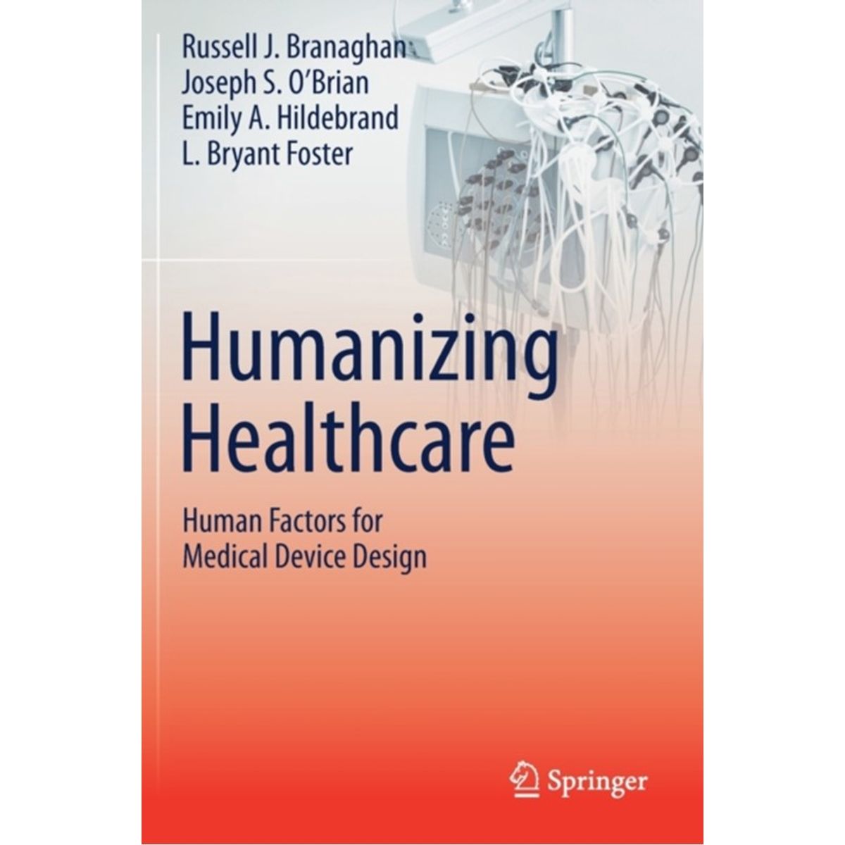 Humanizing Healthcare Human Factors for Medical Device Design