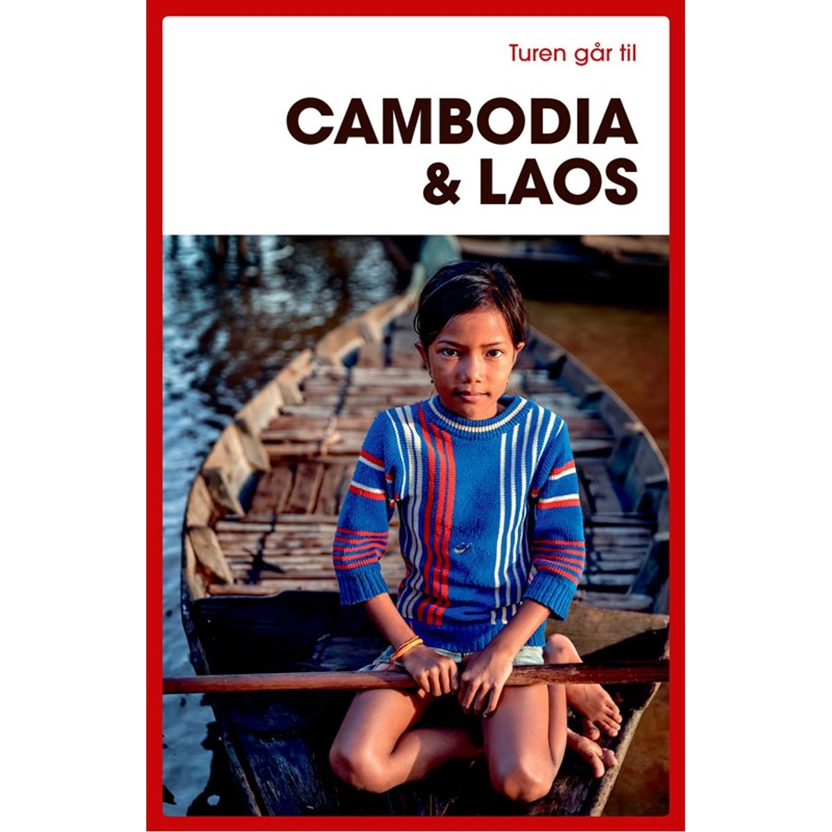 Turen går til Cambodia & Laos