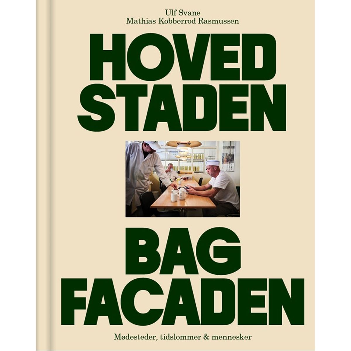 Hovedstaden bag facaden