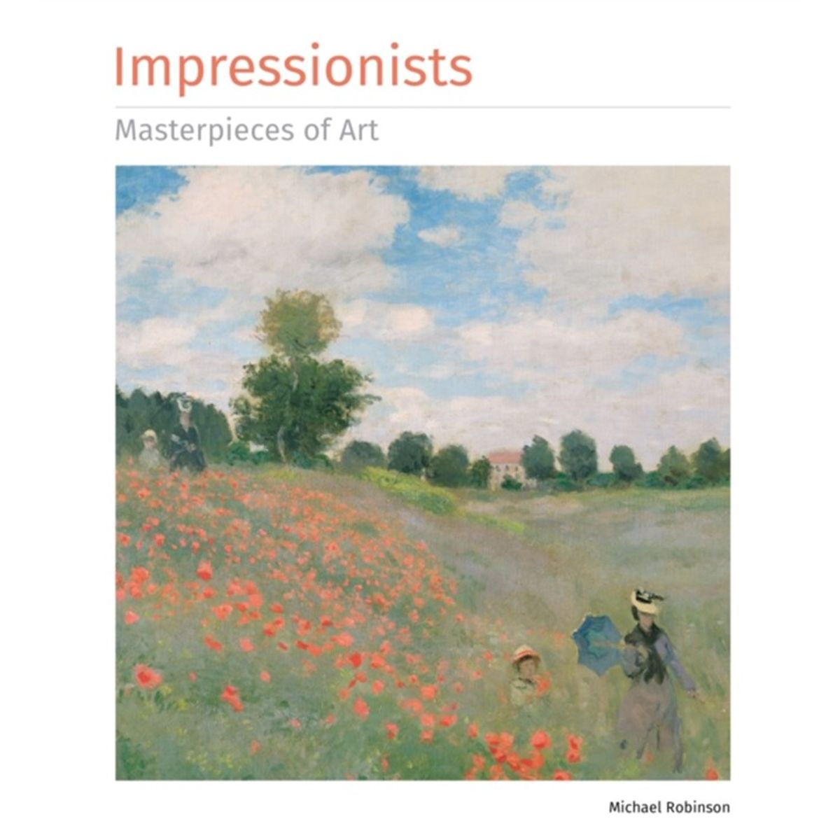 Impressionists Masterpieces of Art