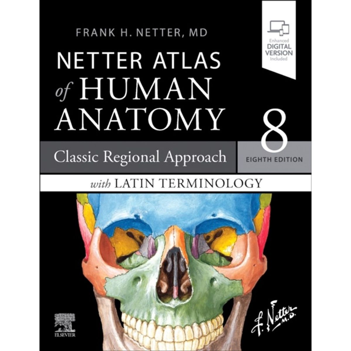 LATIN TERMINOLOGY Netter Atlas of Human Anatomy: Classic Regional Approach with Latin Terminology