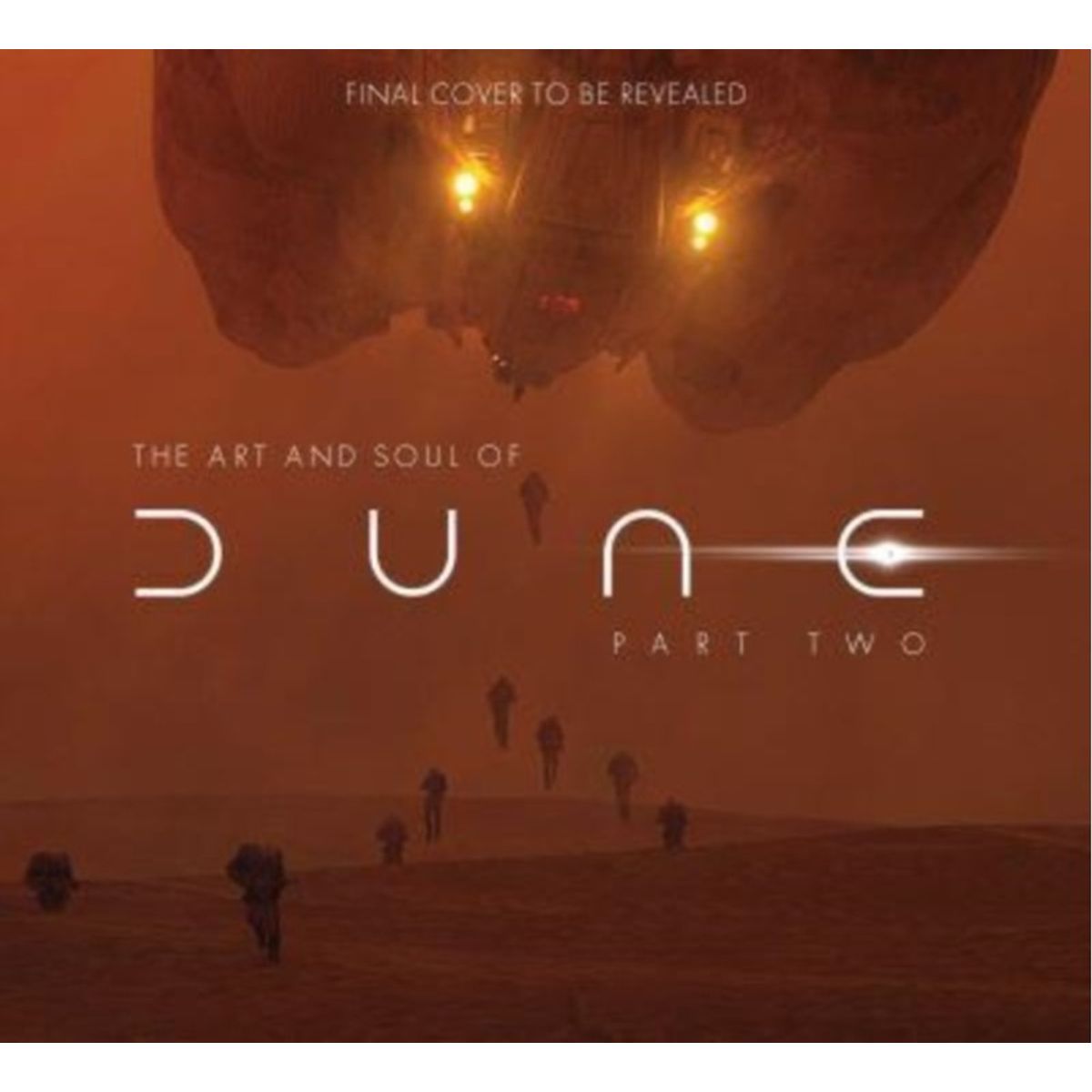 The Art and Soul of Dune: Part Two