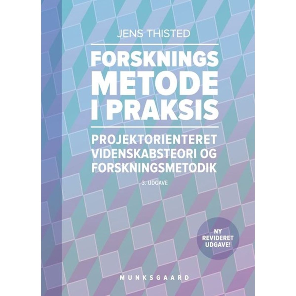 Forskningsmetode i praksis