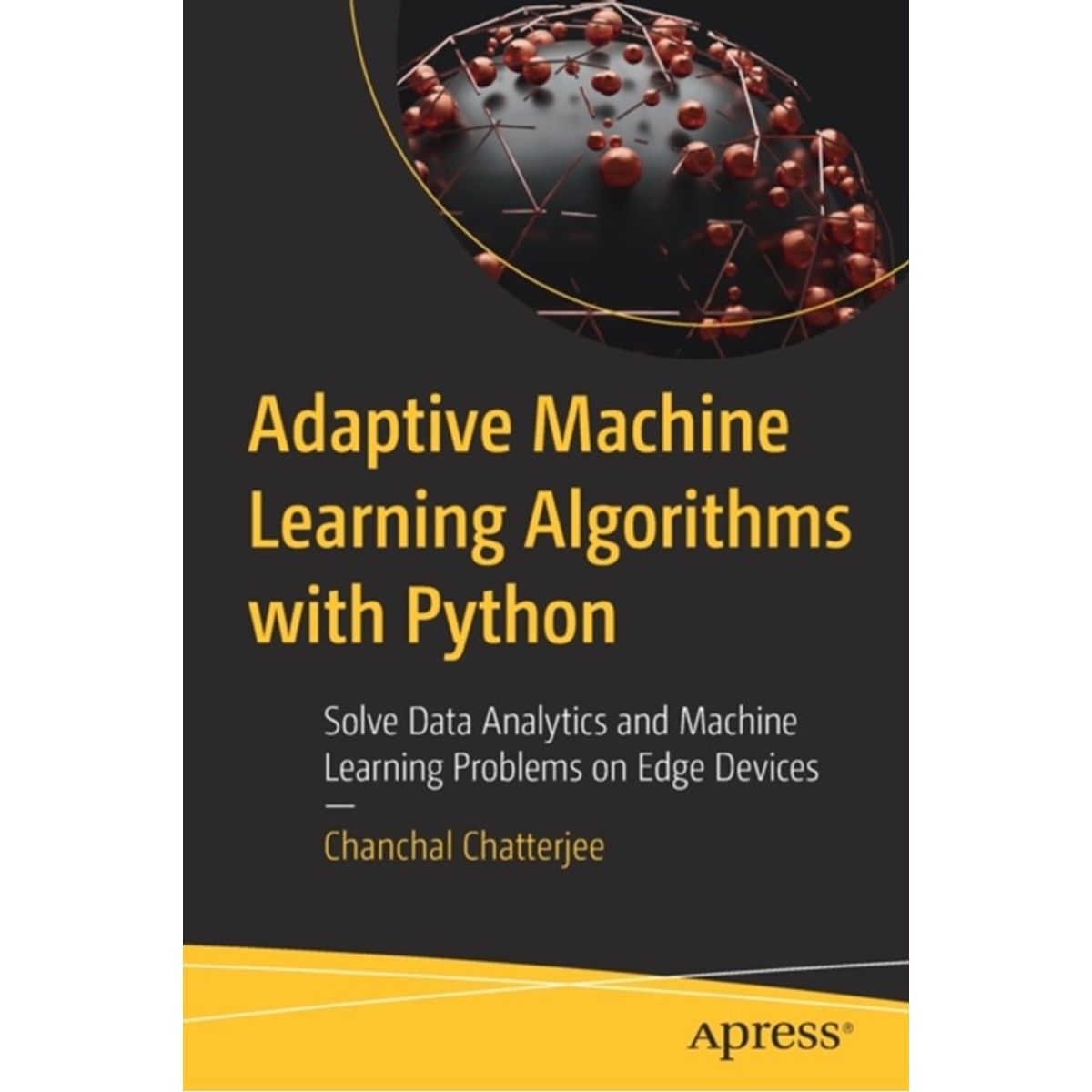 Adaptive Machine Learning Algorithms with Python