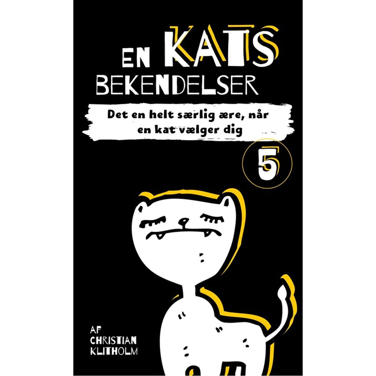 En kats bekendelser 5