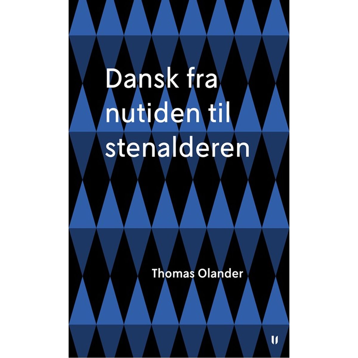 Dansk fra nutiden til stenalderen