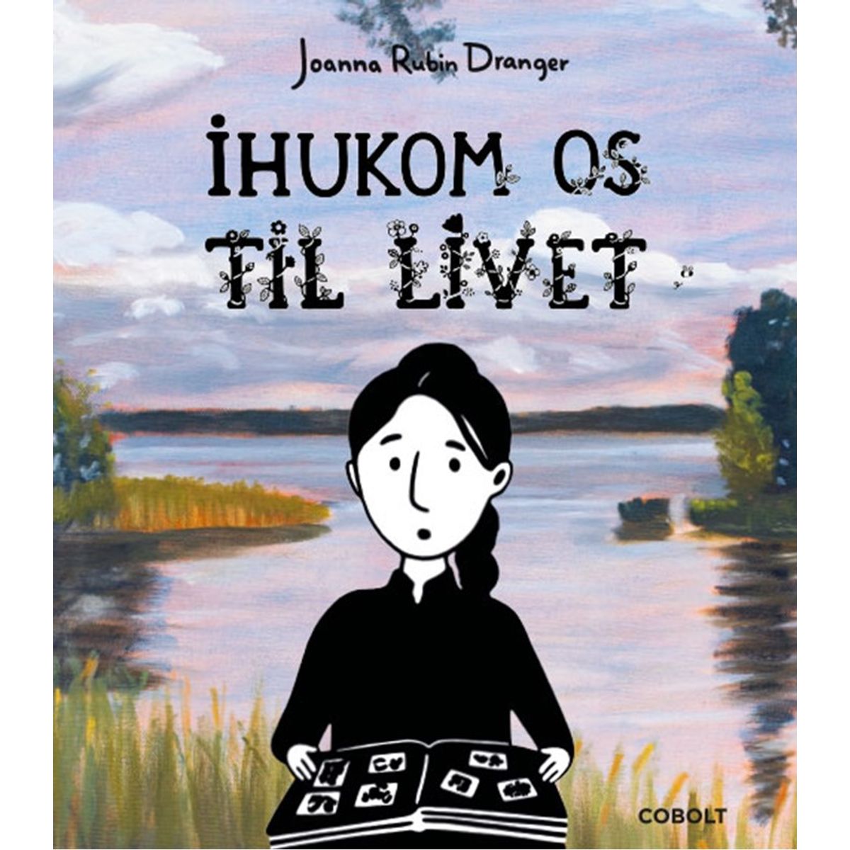 Ihukom os til livet