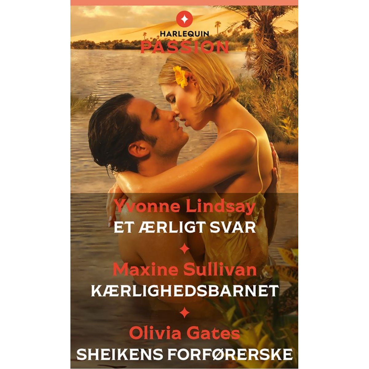 Et ærligt svar / Kærlighedsbarnet / Sheikens forførerske