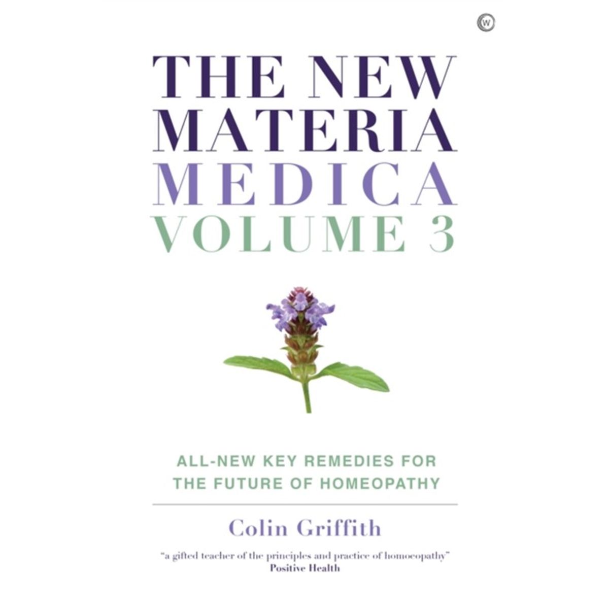 The New Materia Medica: Volume III