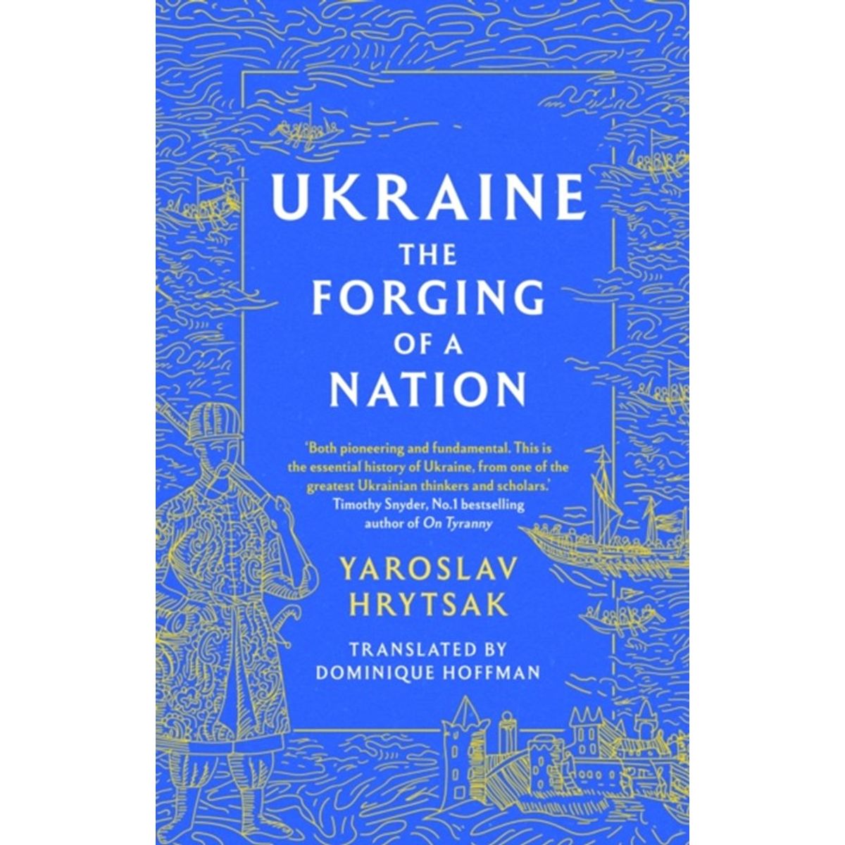 UKRAINE The Forging of a Nation