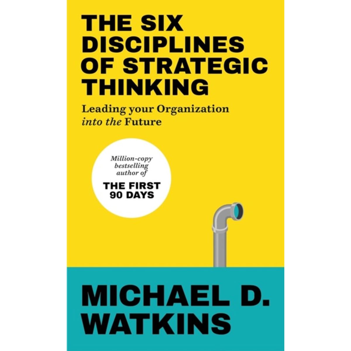 The Six Disciplines of Strategic Thinking