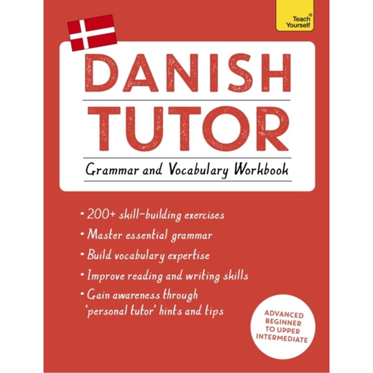 Danish Tutor: Grammar and Vocabulary Workbook (Learn Danish with Teach Yourself)