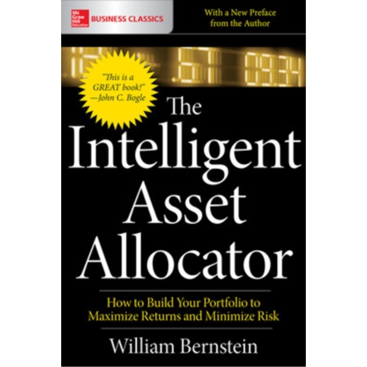 The Intelligent Asset Allocator: How to Build Your Portfolio to Maximize Returns and Minimize Risk