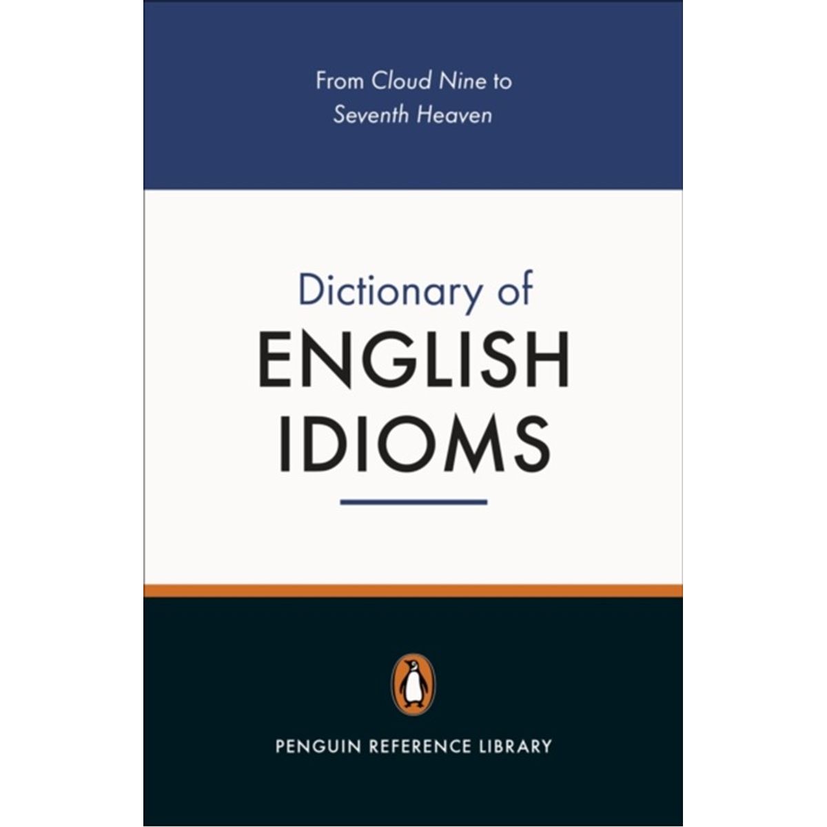 The Penguin Dictionary of English Idioms