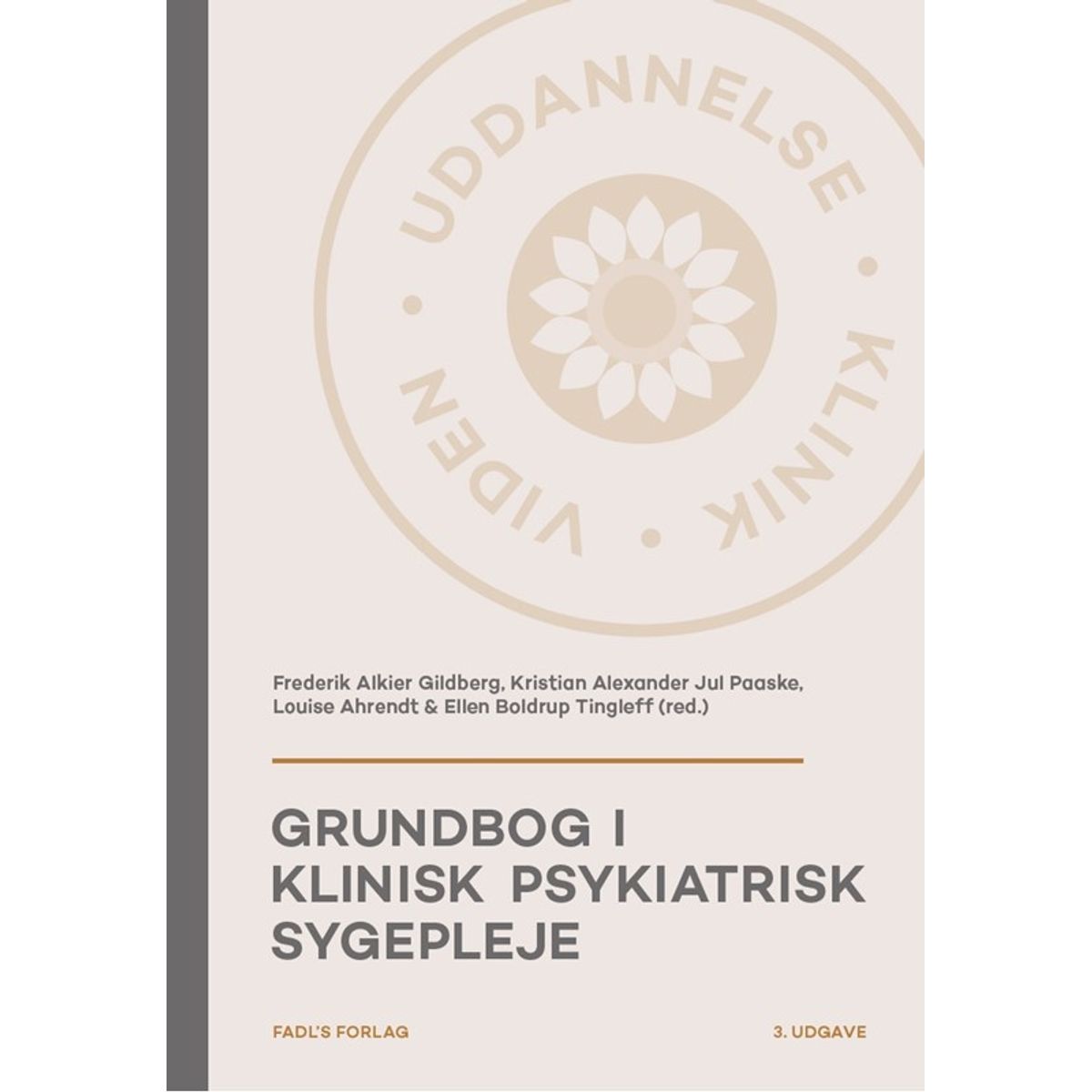 Grundbog i klinisk psykiatrisk sygepleje, 3. udg