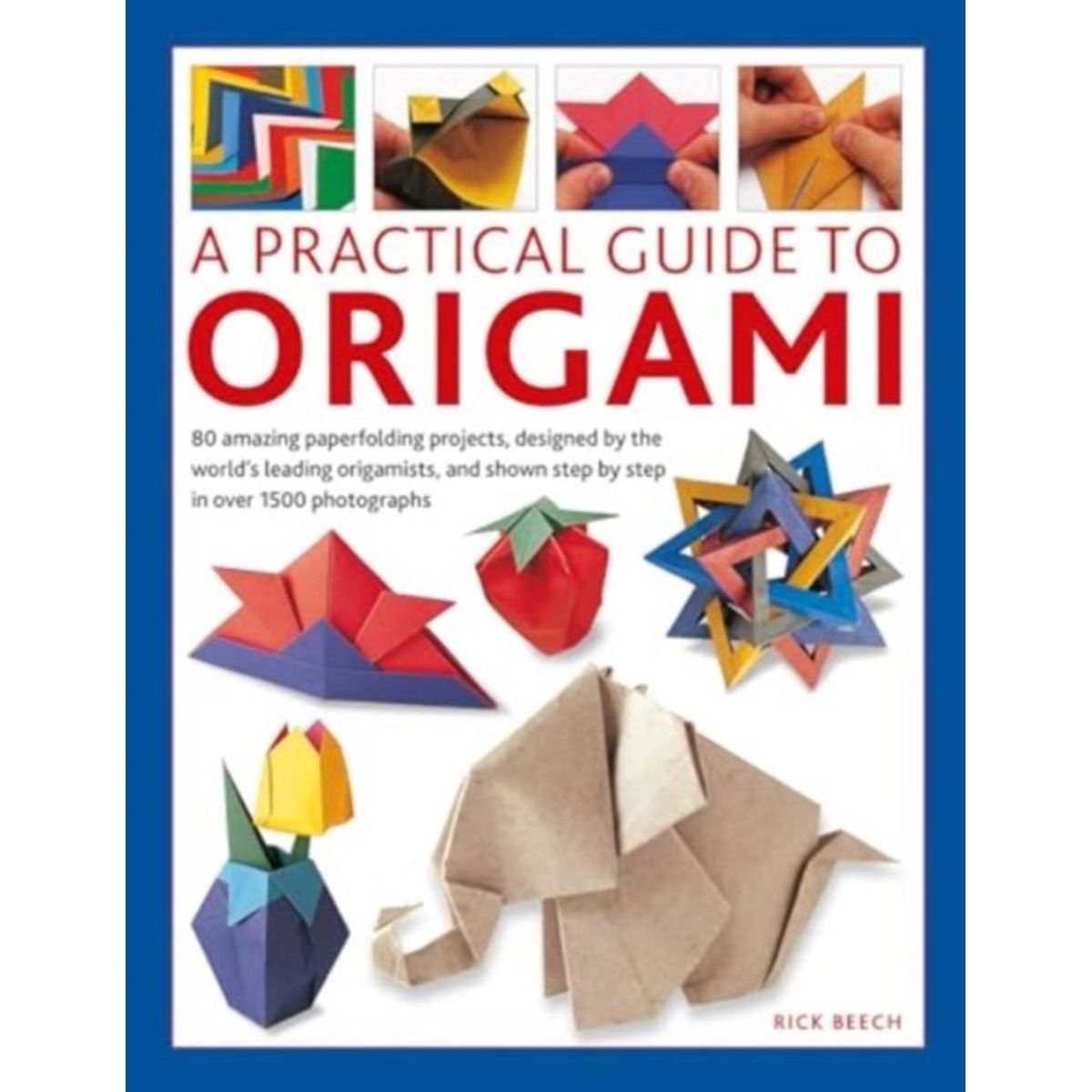 Origami, A Practical Guide to