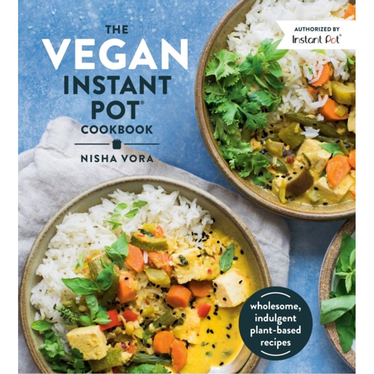 The Vegan Instant Pot Cookbook