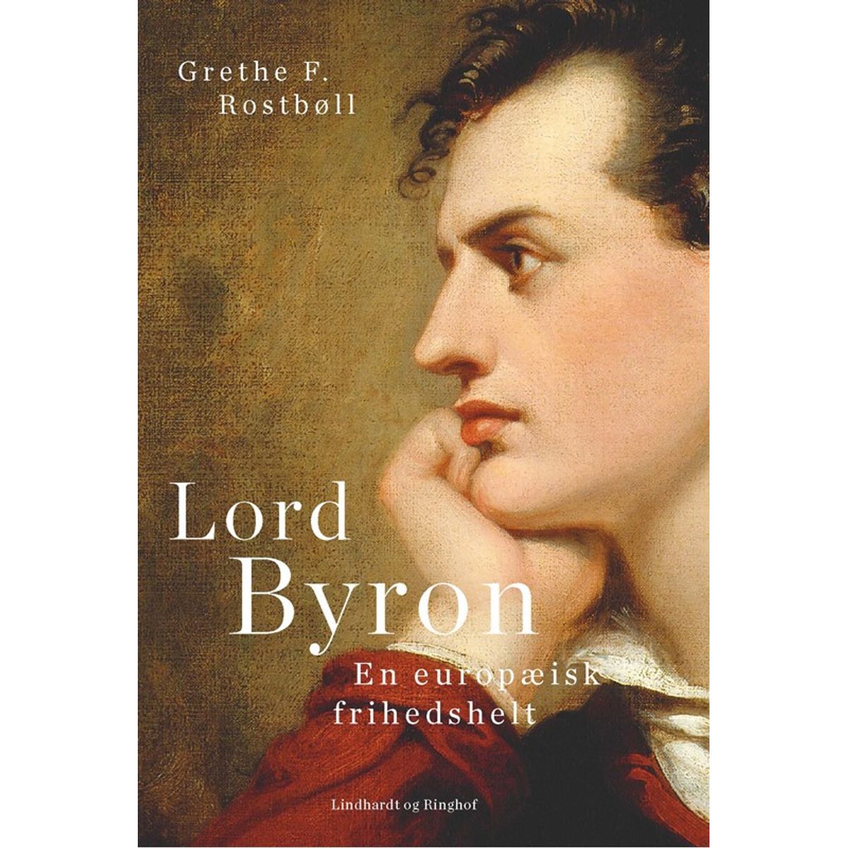 Lord Byron. En europæisk frihedshelt