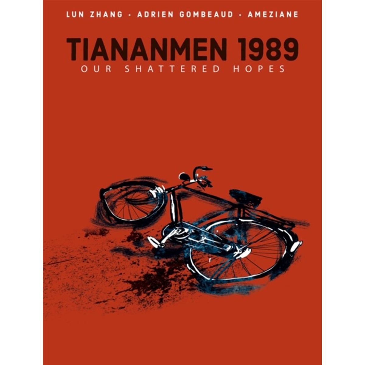 Tiananmen 1989: Our Shattered Hopes