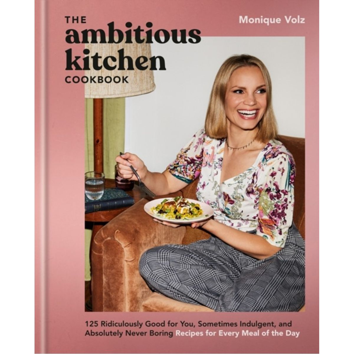 The Ambitious Kitchen Cookbook