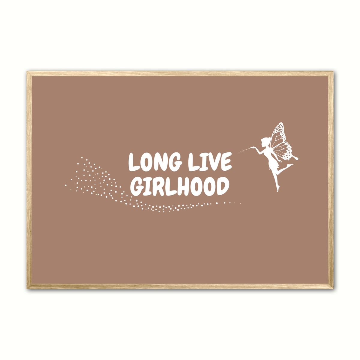 Long Live Girlhood plakat - Lys brun 21 x 29,7 cm (A4)