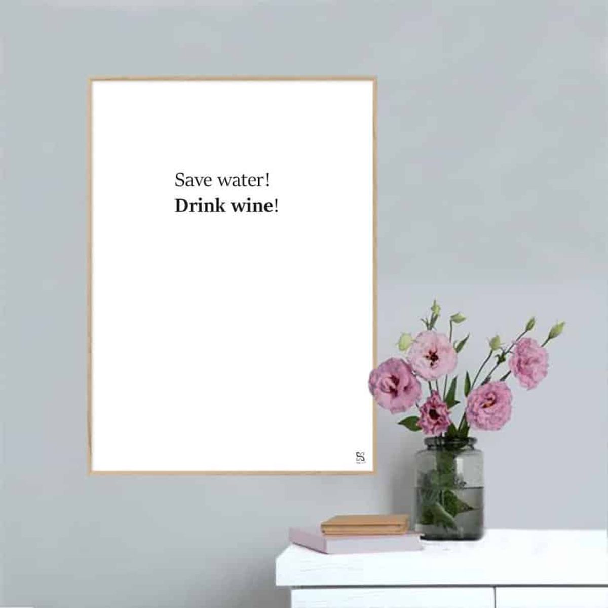 Save water! Drink wine! plakat - 30 x 42 cm / Medium / lodret